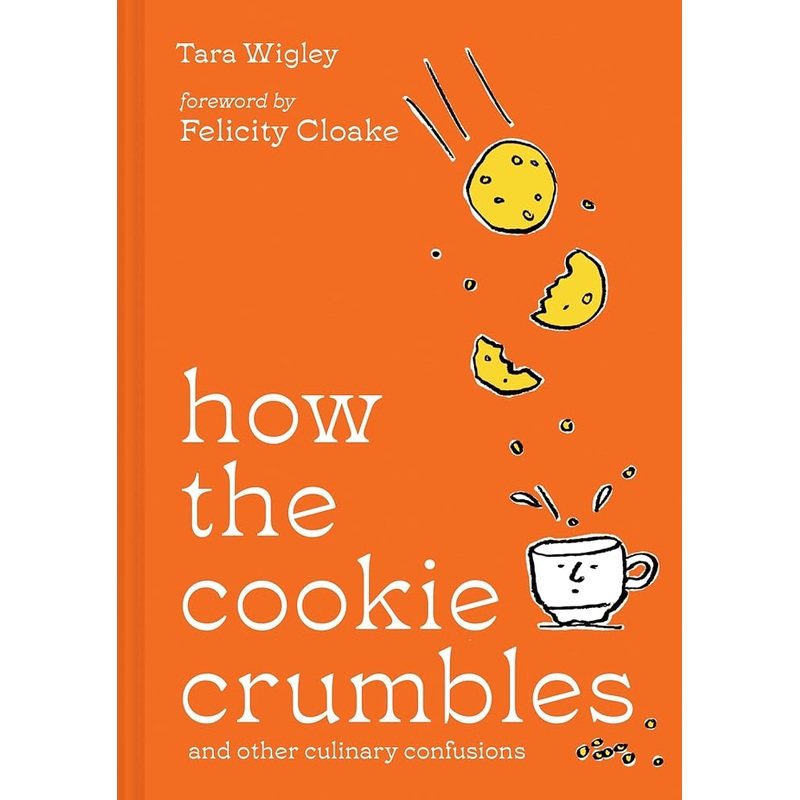 (09/16/25 PREORDER) How the Cookie Crumbles: and other culinary confusions