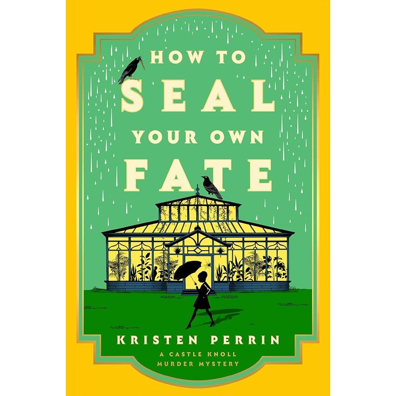 How to Seal Your Own Fate: A Novel (Castle Knoll Files)