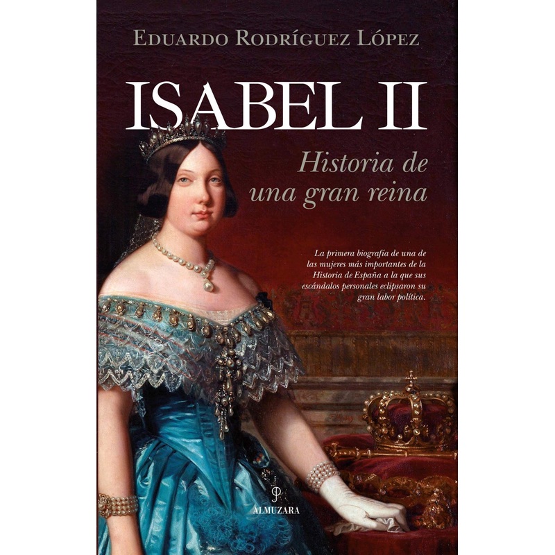 ISABEL II: HISTORIA DE UNA GRAN REINA