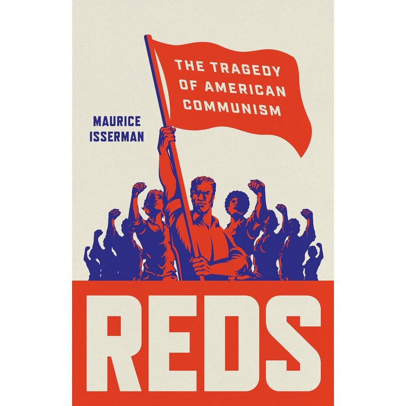 Reds: The Tragedy of American Communism Hardcover