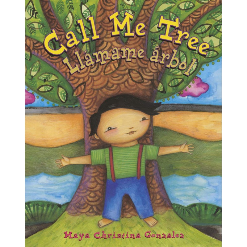 Call Me Tree / Llmame rbol (English and Spanish Edition)