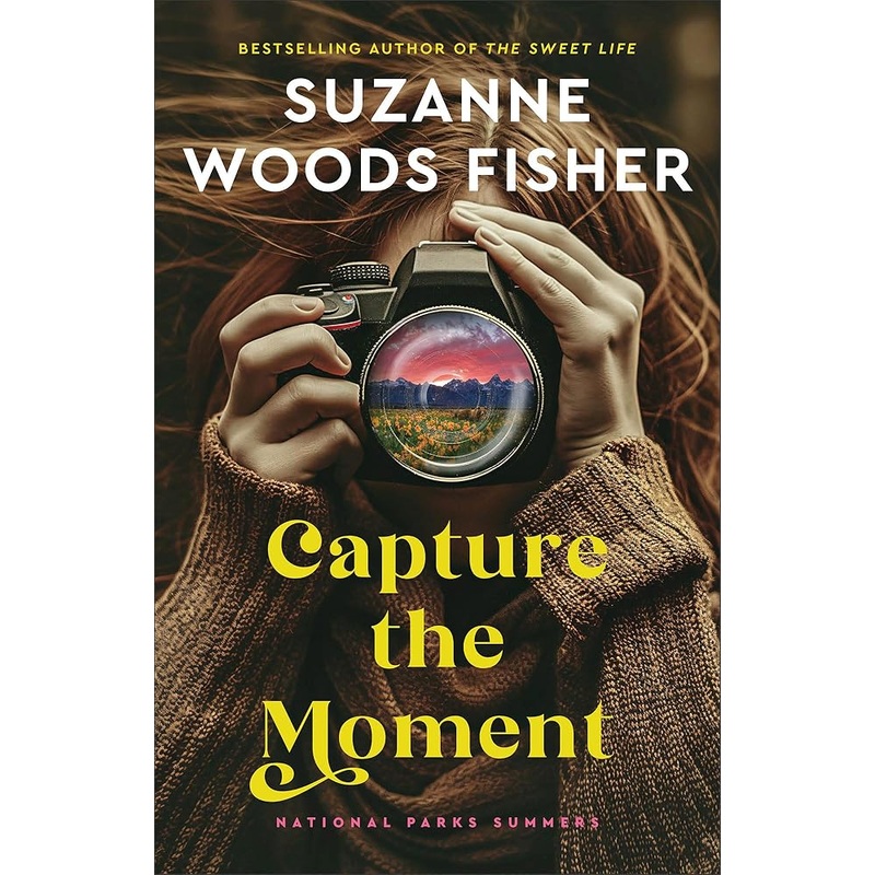 Capture the Moment: A Clean Sweet Summer Romance Novel with a Park Ranger and a Wildlife Photographer in Grand Teton National Park by Suzanne Woods Fisher