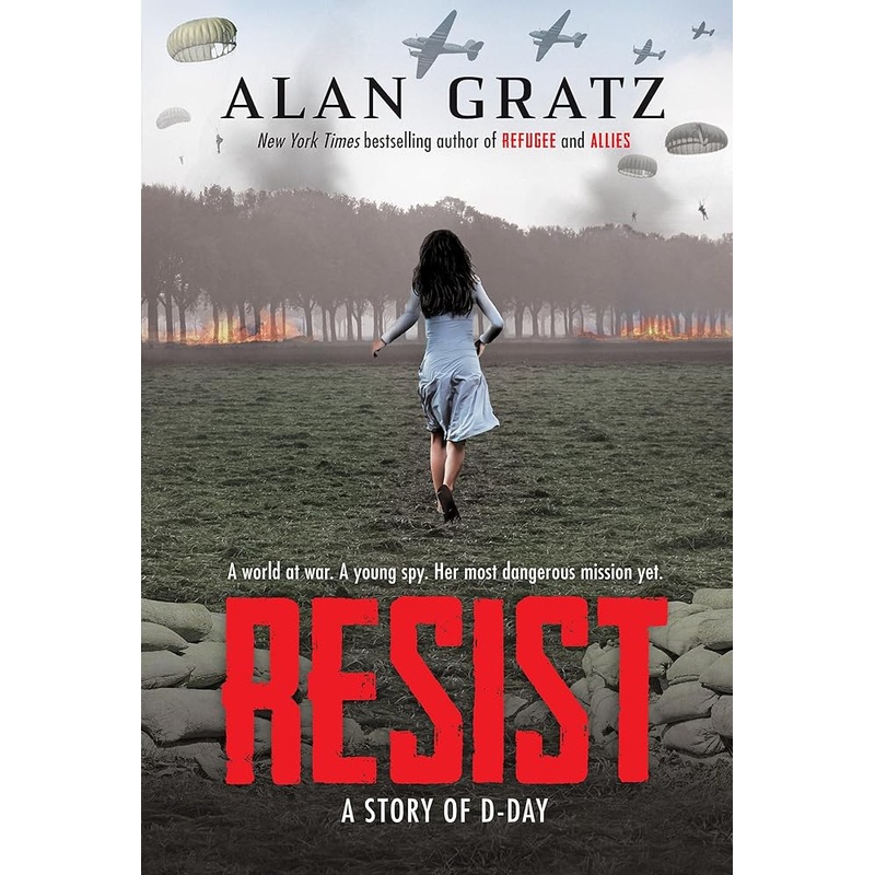 Resist: A Story of D-Day by Alan Gratz