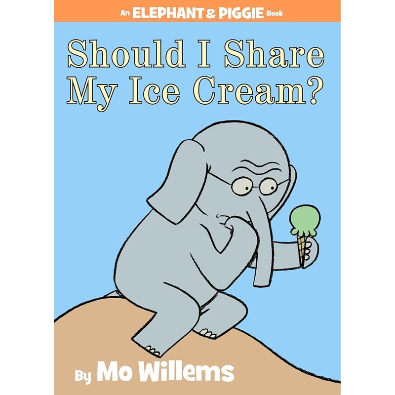 Should I Share My Ice Cream?-An Elephant and Piggie Book