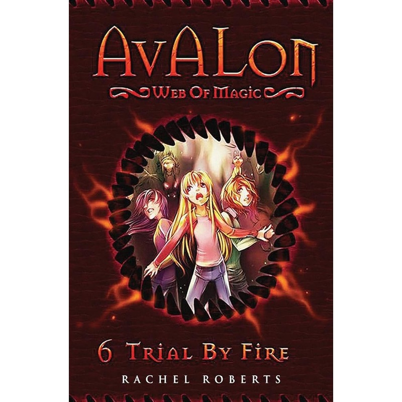 Trial By Fire: Avalon Web of Magic Book 6