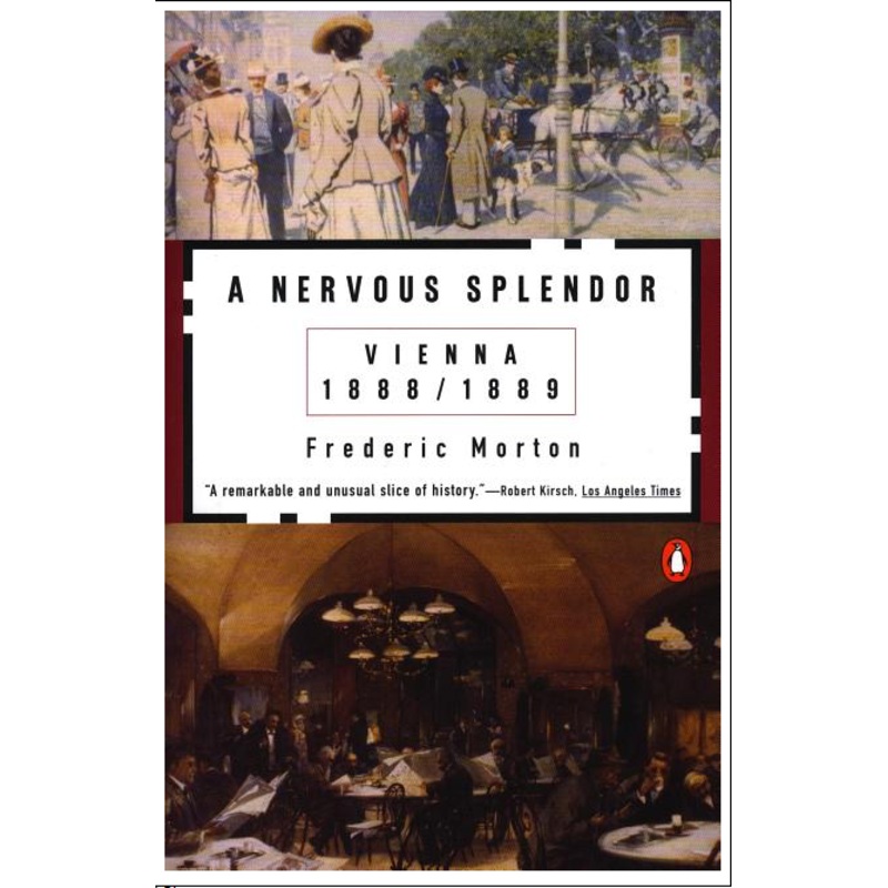 A Nervous Splendor: Vienna 1888-1889