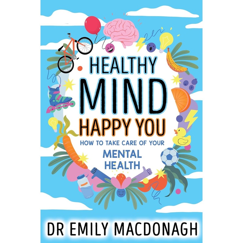 Healthy Mind, Happy You: How to Take Care of Your Mental Health – Everything you need to know about anxiety and mental health