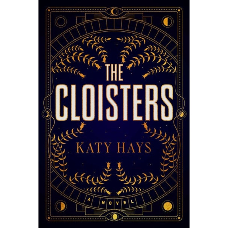 The Cloisters : A Novel