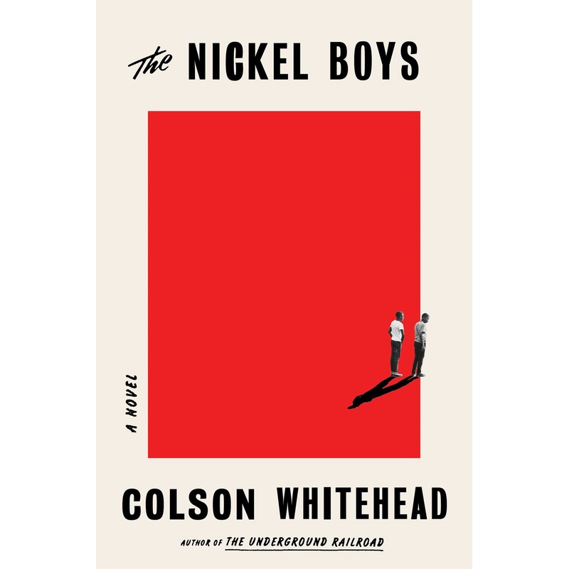 THE NICKEL BOYS: A NOVEL