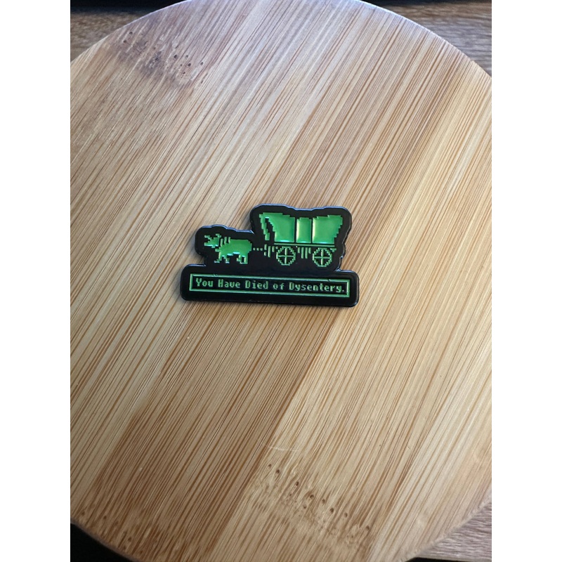 You Have Died of Dysentery Enamel Pin