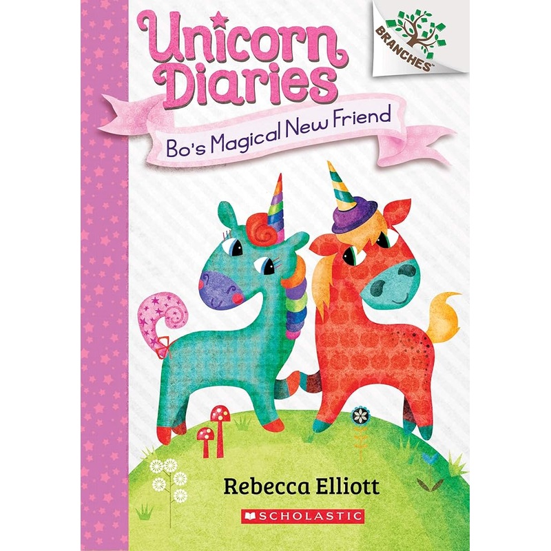 Bo’s Magical New Friend: A Branches Book (Unicorn Diaries #1)