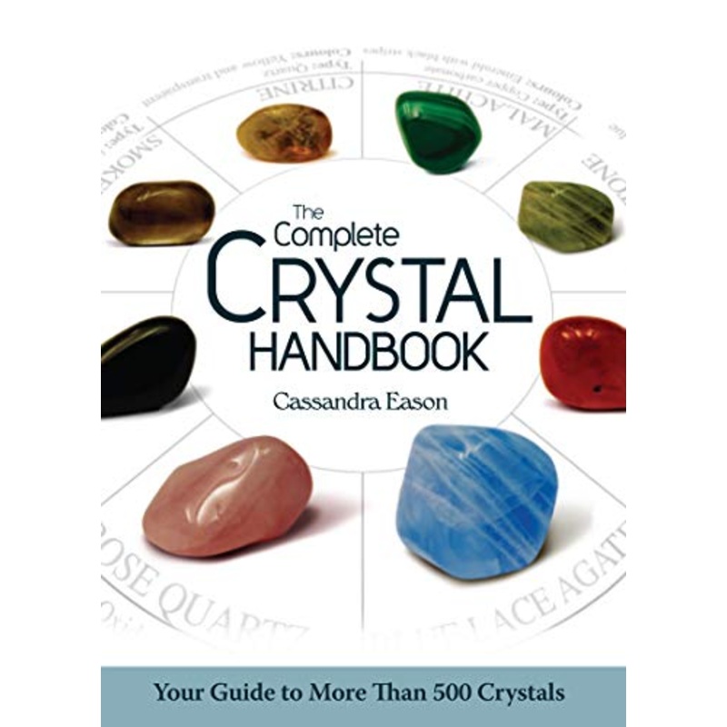 The Complete Crystal Handbook by Cassandra Easton