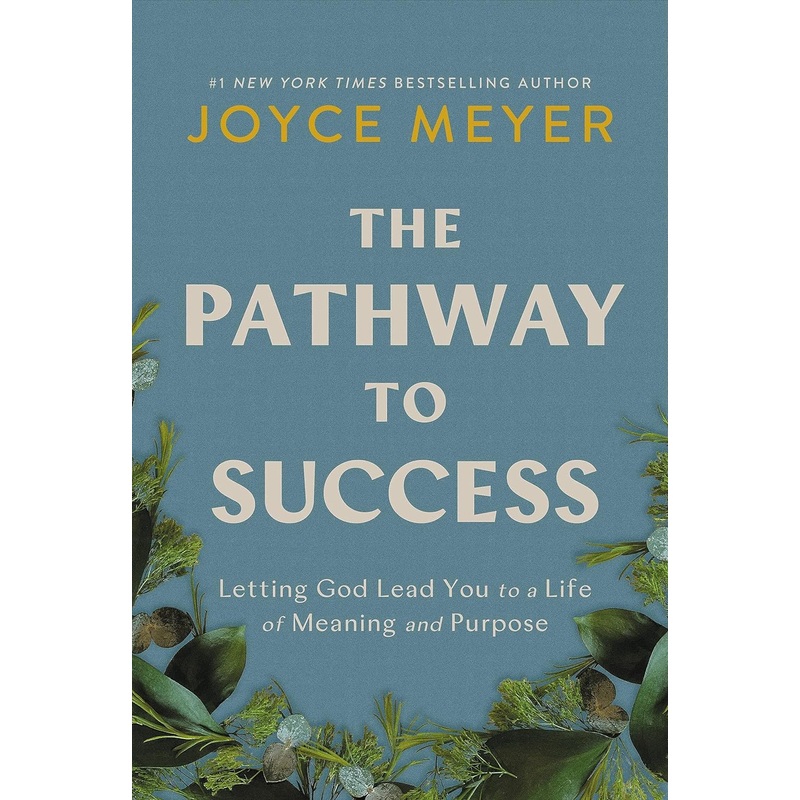 The Pathway to Success: Letting God Lead You to a Life of Meaning and Purpose Hardcover