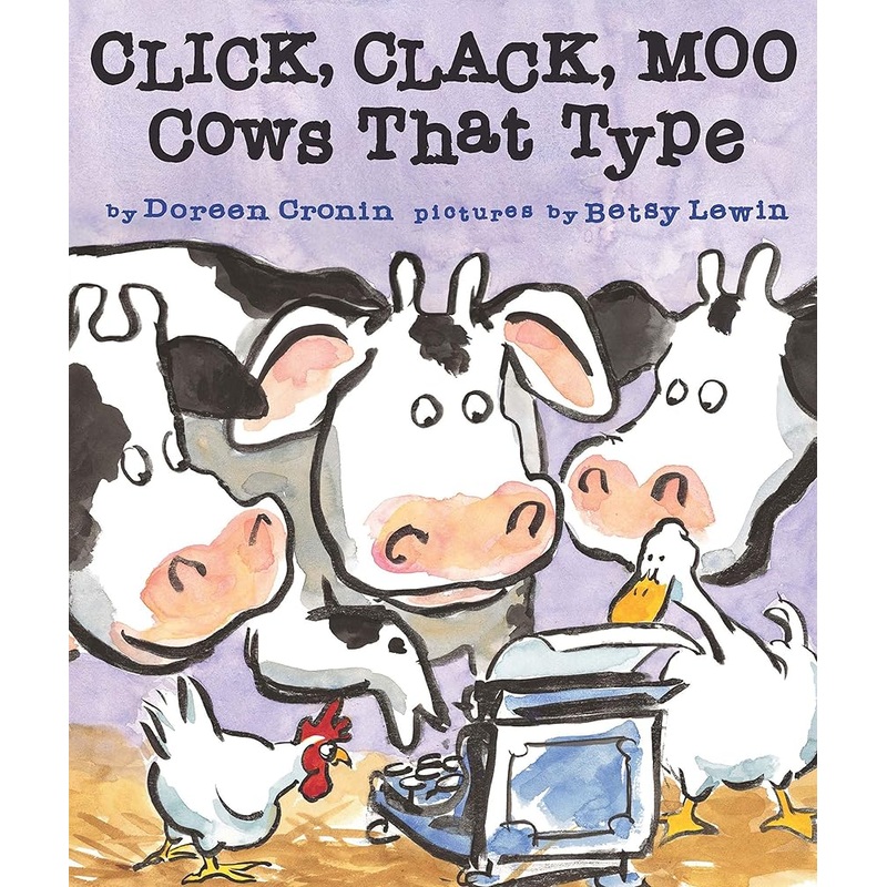 Click, Clack, Moo: Cows That Type (A Click Clack Book)