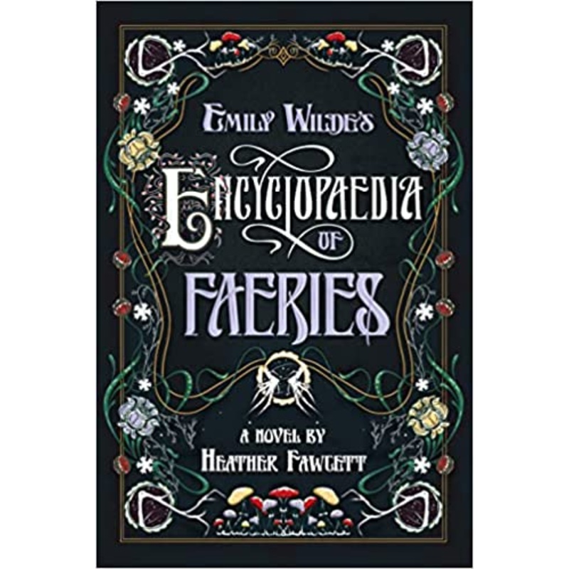 Emily Wilde’s Encyclopedia of Faeries Hardcover
