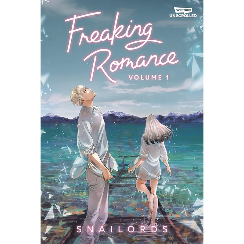 Freaking Romance Volume One: A WEBTOON Unscrolled Graphic Novel