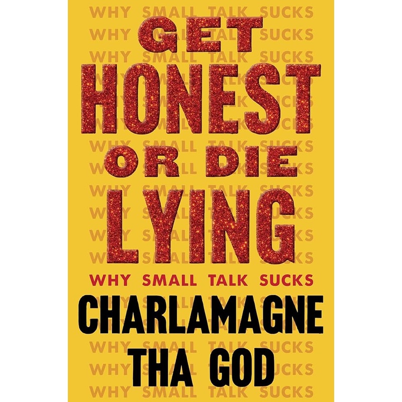 Get Honest or Die Lying: Why Small Talk Sucks