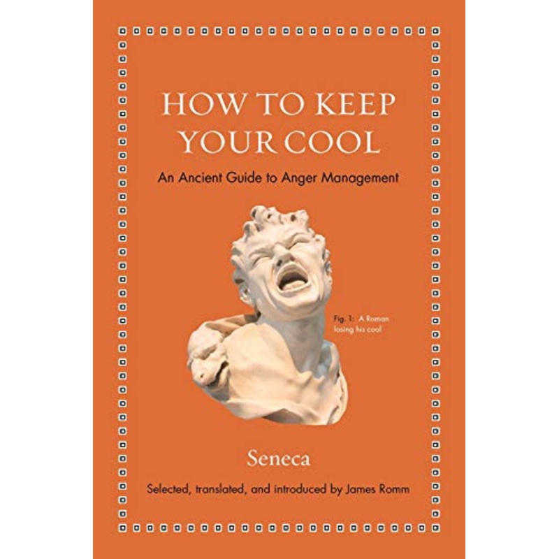 How to Keep Your Cool: An Ancient Guide to Anger Management *SIGNED BY Translator*