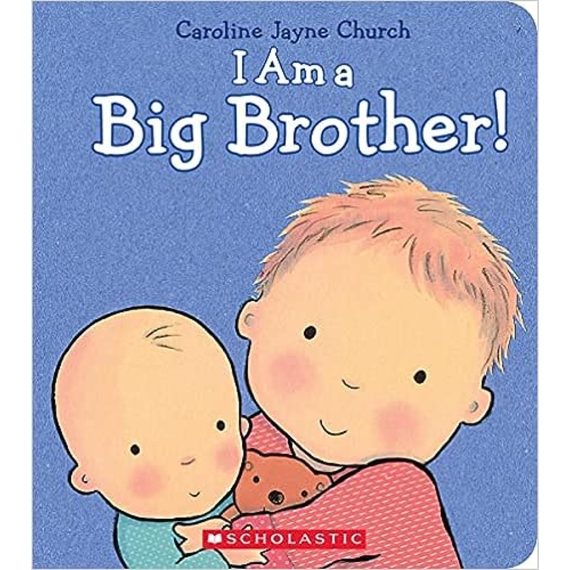 I Am a Big Brother (Caroline Jayne Church)