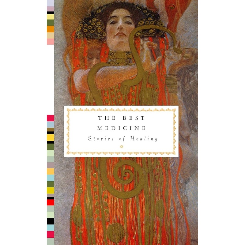 The Best Medicine: Stories of Healing (Everyman’s Library Pocket Classics Series)