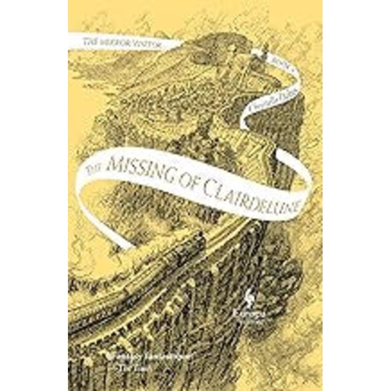 The Missing of Clairdelune: Book Two of The Mirror Visitor Quartet