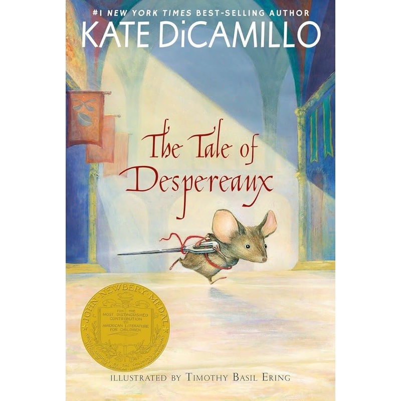 The Tale of Despereaux: Being the Story of a Mouse, a Princess, Some Soup, and a Spool of Thread