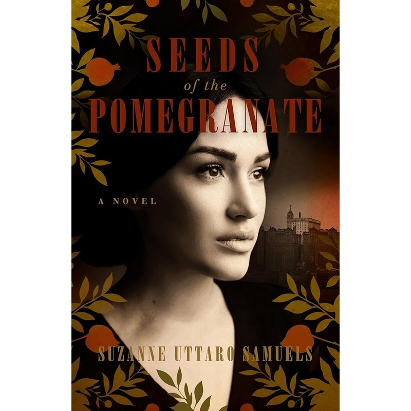 Seeds of the Pomegranate by Suzanne Uttaro Samuels