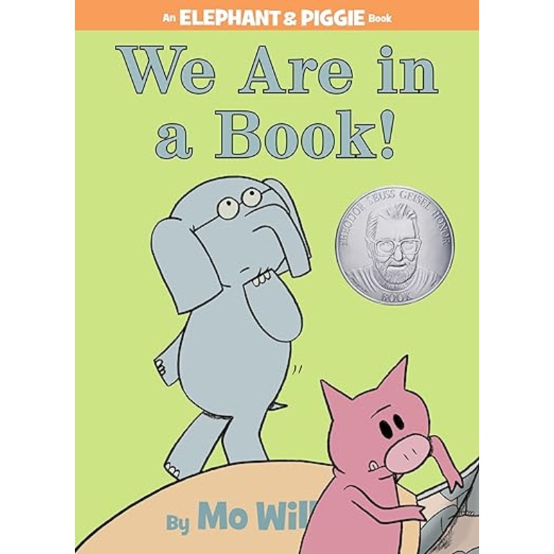 An Elephant and Piggie Book: We Are in a Book! by Mo Willems