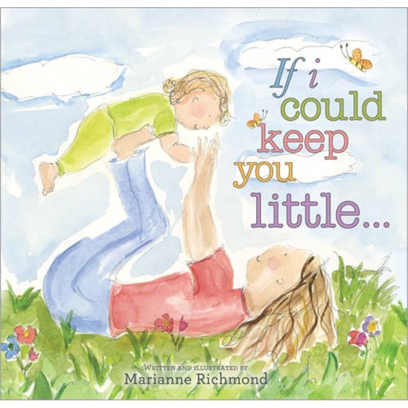 If I Could Keep You Little (board book)
