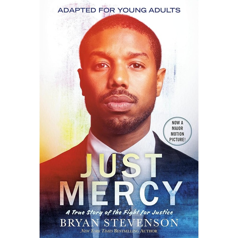Just Mercy (Movie Tie-In Edition, Adapted for Young Adults): A True Story of the Fight for Justice