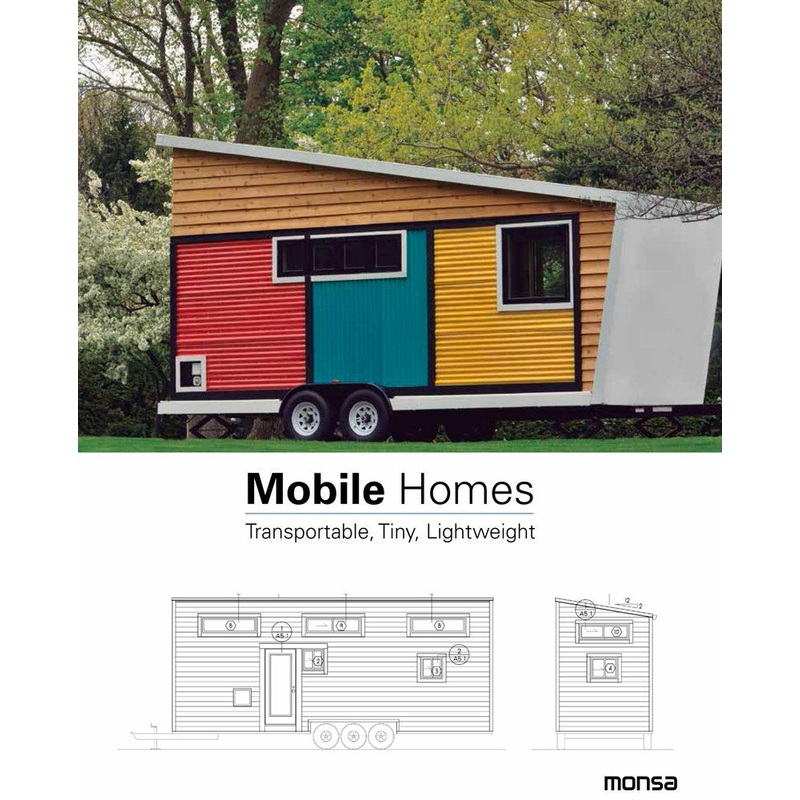 Mobile Homes : Transportable, Tiny, Lightweight