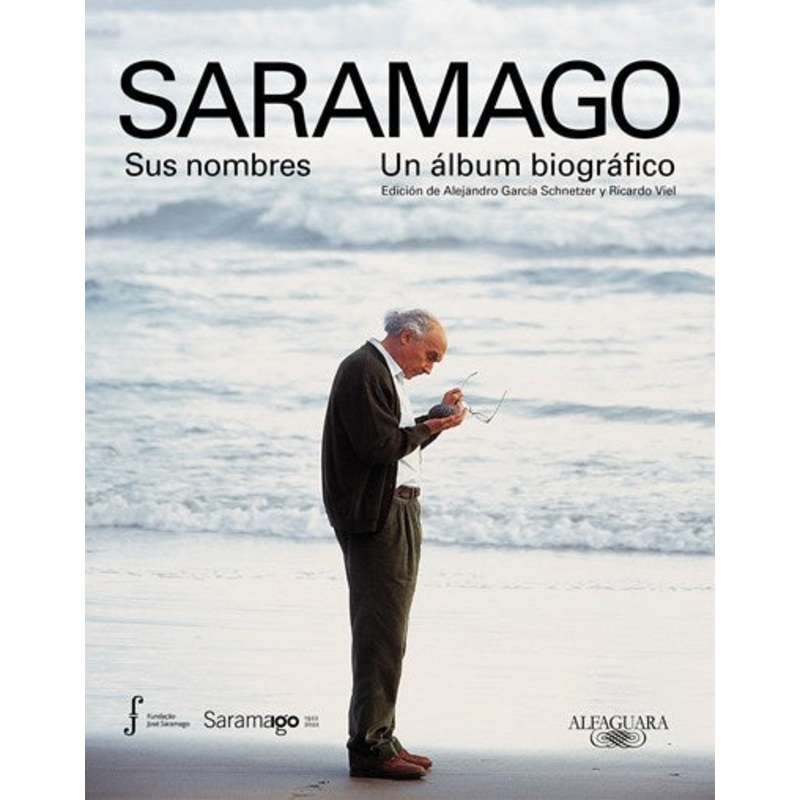 Saramago. Sus nombres: Un lbum biogrfico