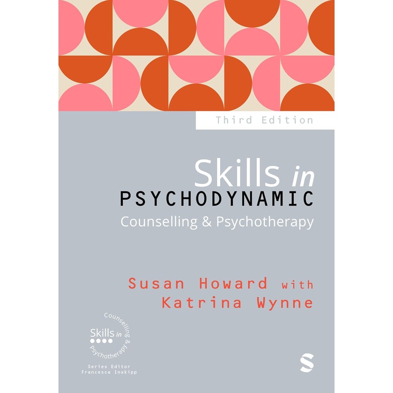 Skills in Psychodynamic Counselling & Psychotherapy (Skills in Counselling & Psychotherapy Series)