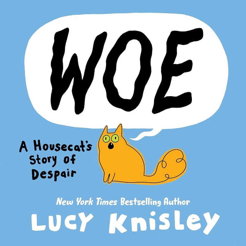 Woe: A Housecat’s Story of Despair: (A Graphic Novel)