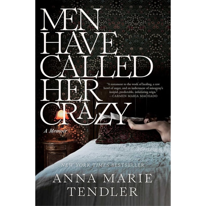 Men Have Called Her Crazy: A Memoir