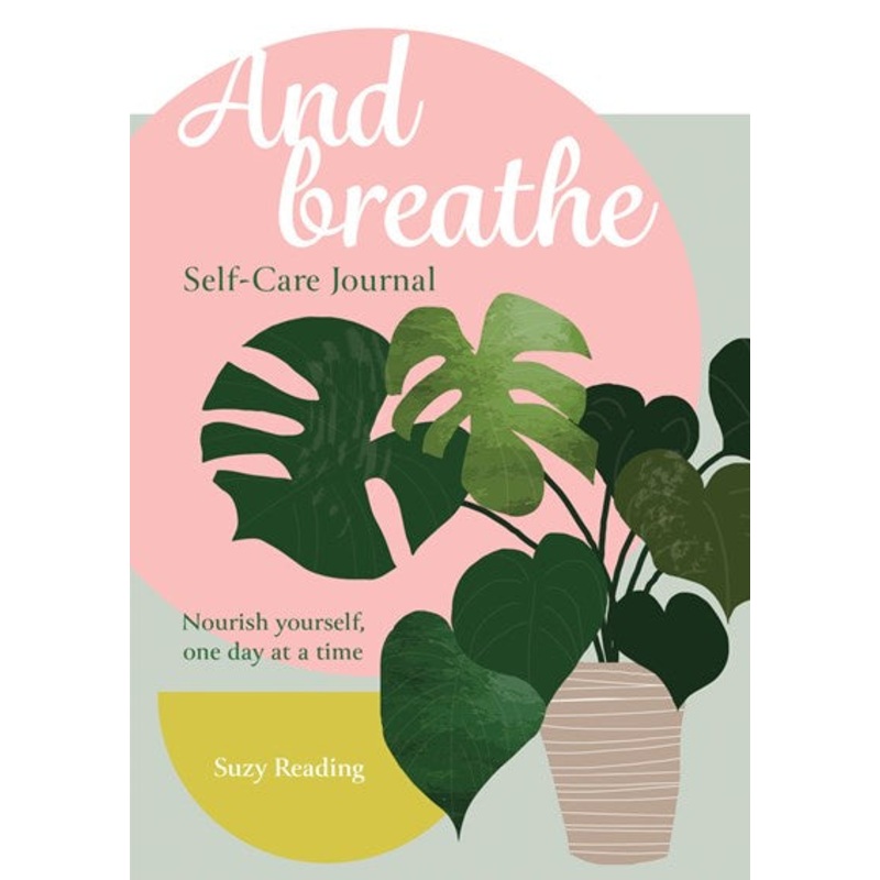 And Breathe : A Journal for Self-care