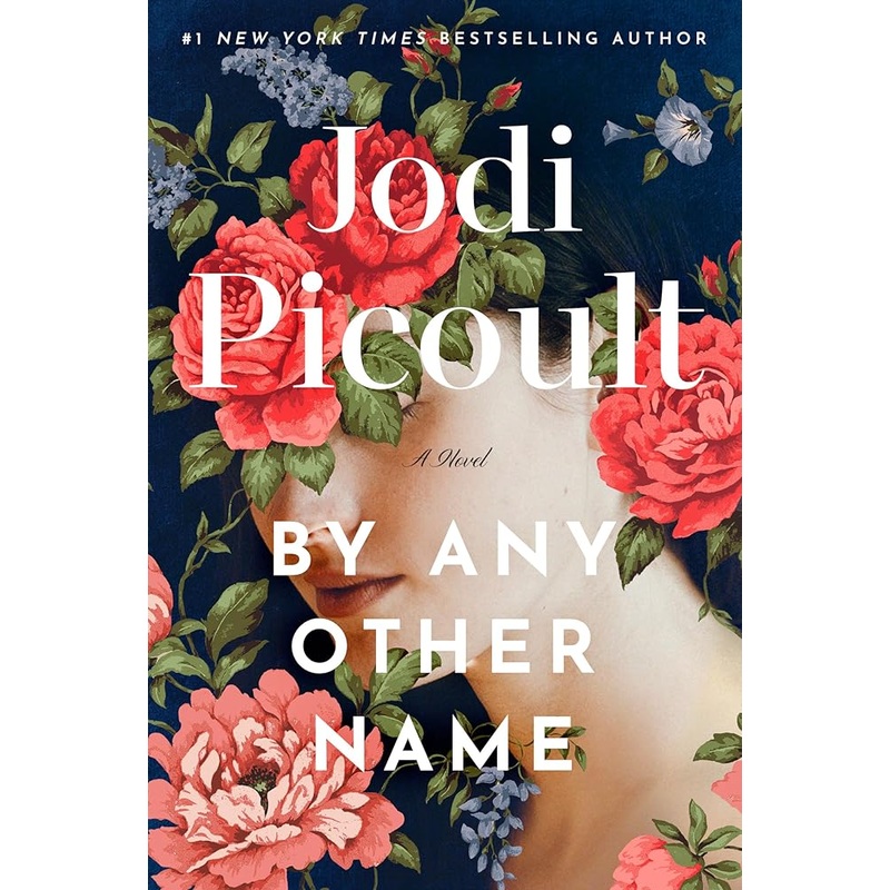 By Any Other Name: A Novel by Jodi Picoult