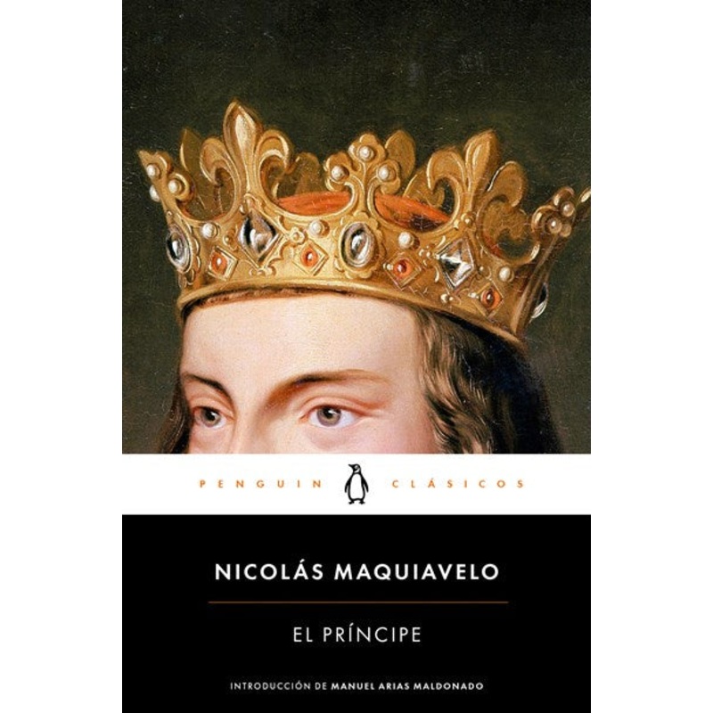 El prncipe: Introduccin de Manuel Arias Maldonado / The Prince