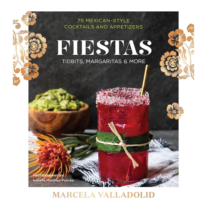 Fiestas: Tidbits, Margaritas & More