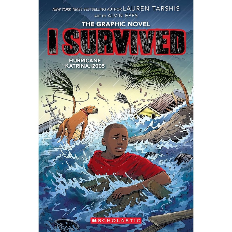 I Survived Hurricane Katrina, 2005: A Graphic Novel (I Survived Graphic Novel #6) (I Survived Graphix)