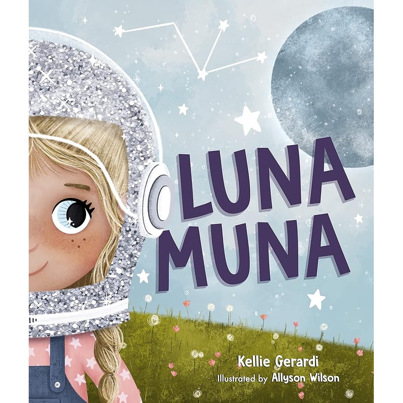 Luna Muna: (Outer Space Adventures of a Kid AstronautAges 4-8)