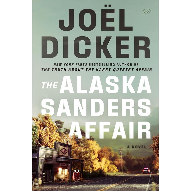 The Alaska Sanders Affair: A Novel (Marcus Goldman)