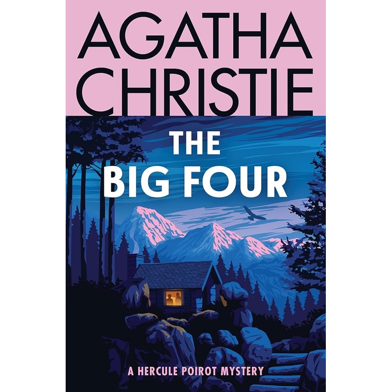 The Big Four: A Hercule Poirot Mystery: The Official Authorized Edition (Hercule Poirot Mysteries, 5)