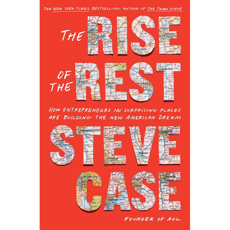 The Rise of the Rest: How Entrepreneurs in Surprising Places are Building the New American Dream Hardcover
