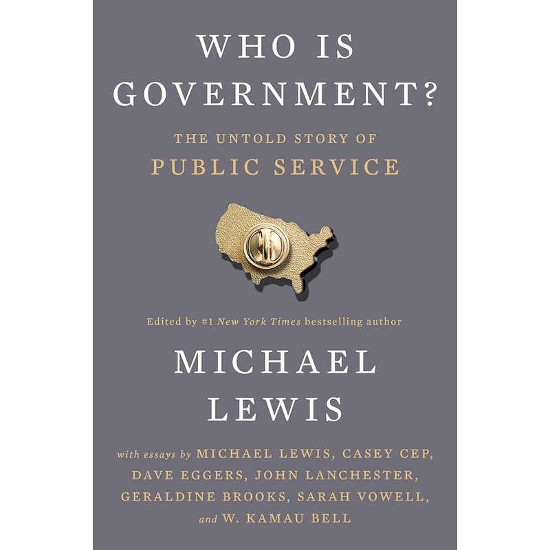 Who Is Government?: The Untold Story of Public Service