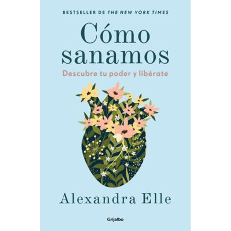Cmo sanamos. Descubre tu poder y librate / How We Heal