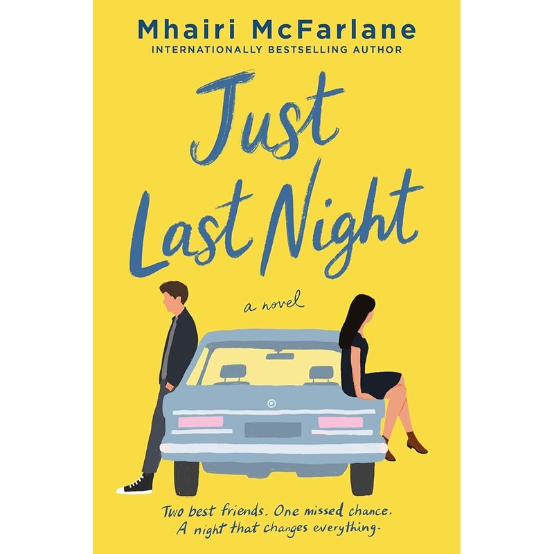 Just Last Night: A Novel: The Hilarious Rom-Com with a Touch of Grief, Perfect for Fall 2024, Laugh and Cry with Eve and Her Friends!