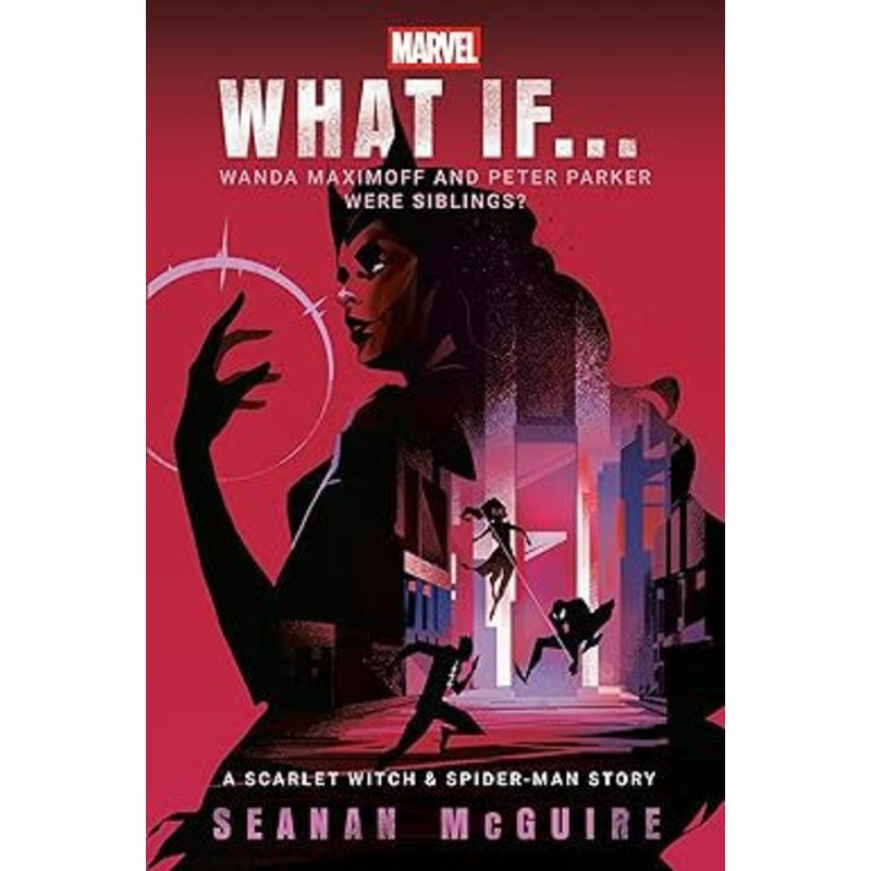 Marvel: What If . . . Wanda Maximoff and Peter Parker Were Siblings?