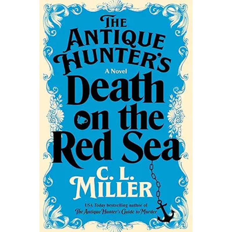 The Antiques Hunter’s Death on the Red Sea: A Novel Book 2 in Antique Hunter Series by C. L. Miller