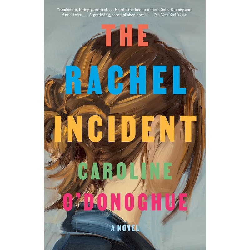 The Rachel Incident: A novel